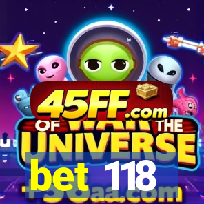 bet 118